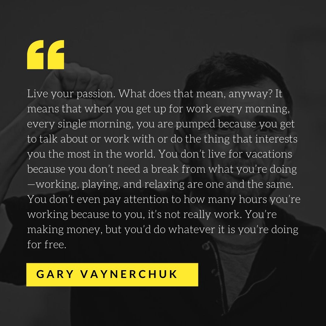Quote by Gary Vaynerchuk - 50 Inspirational Quotes by highly successful entrepreneurs - Huntlancer | On the hunt for freelance talent