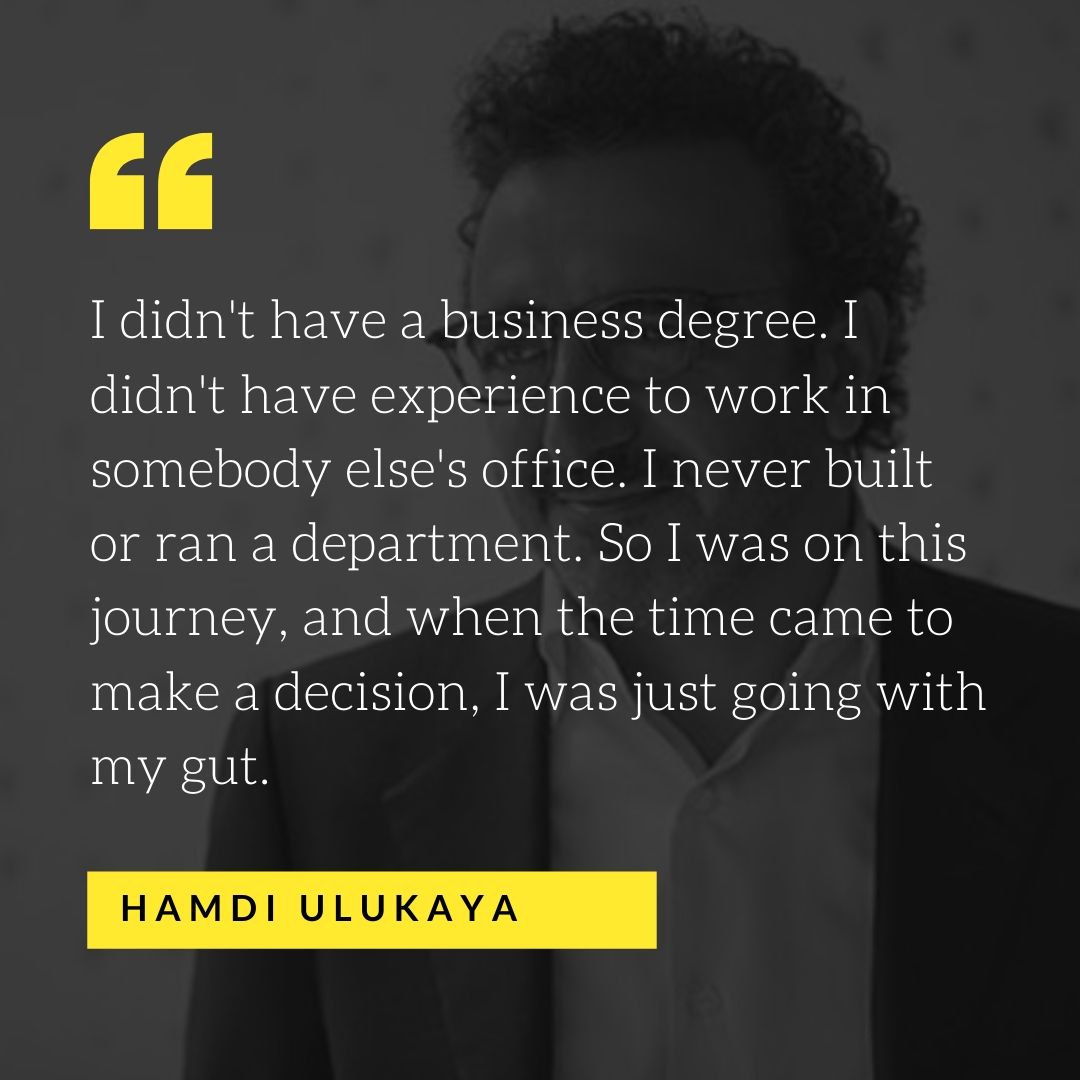 Quote by Hamdi Ulukaya - 50 Inspirational Quotes by highly successful entrepreneurs - Huntlancer | On the hunt for freelance talent