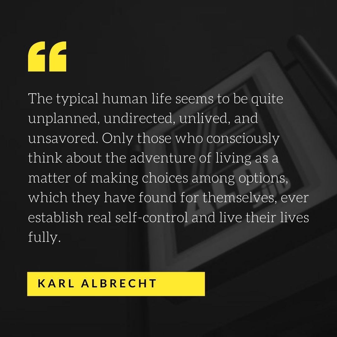 Quote by Karl Albrecht - 50 Inspirational Quotes by highly successful entrepreneurs - Huntlancer | On the hunt for freelance talent