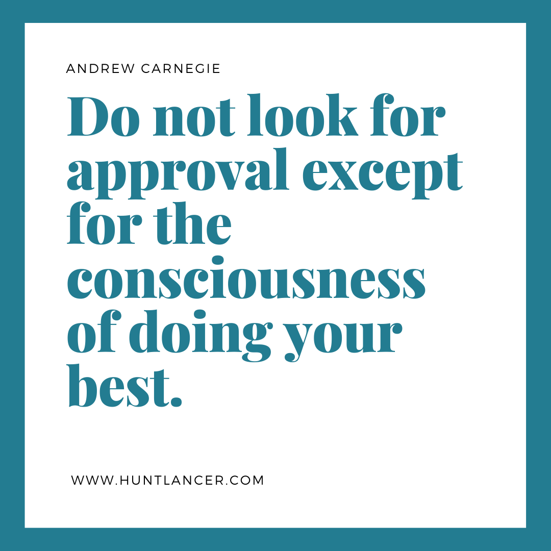 Quote by Andrew Carnegie - 50 Inspirational Quotes by highly successful entrepreneurs - Huntlancer | On the hunt for freelance talent