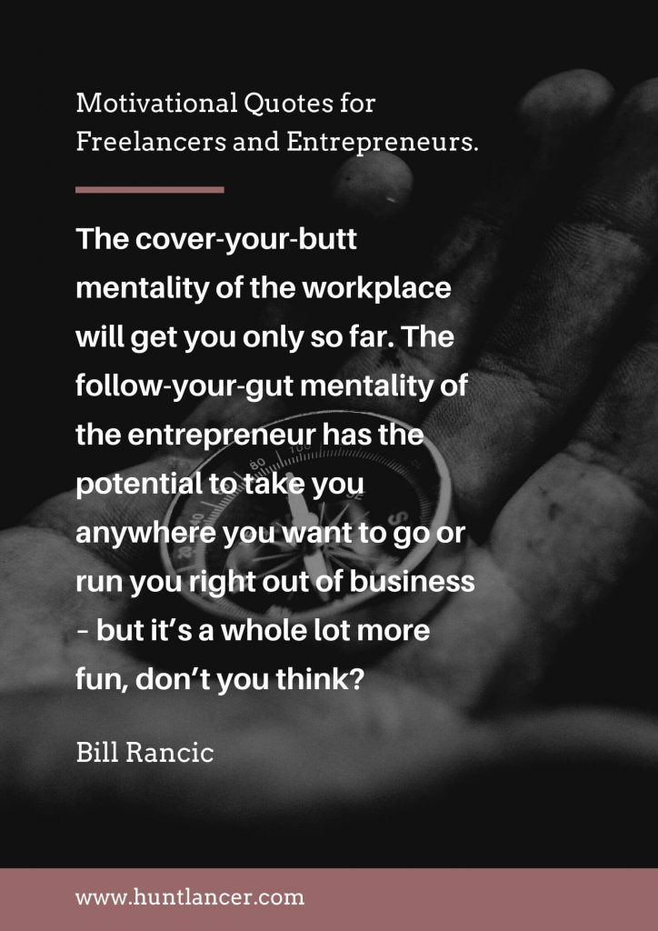 Bill Rancic - 50 Motivational Quotes for Freelancers and Entrepreneurs | Huntlancer - On the hunt for freelance talent - 50 Motivational Quotes for Freelancers and Entrepreneurs | Huntlancer - On the hunt for freelance talent