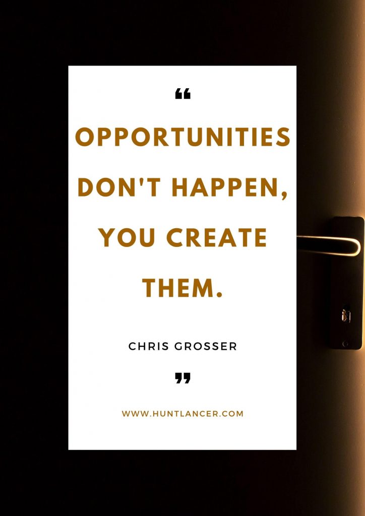 Chris Grosser - 50 Motivational Quotes for Freelancers and Entrepreneurs | Huntlancer - On the hunt for freelance talent