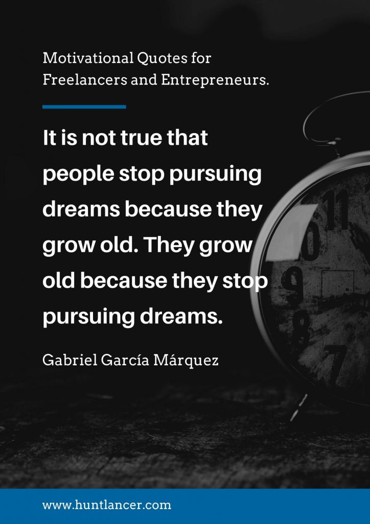 Gabriel Garcia Marquez - 50 Motivational Quotes for Freelancers and Entrepreneurs | Huntlancer - On the hunt for freelance talent