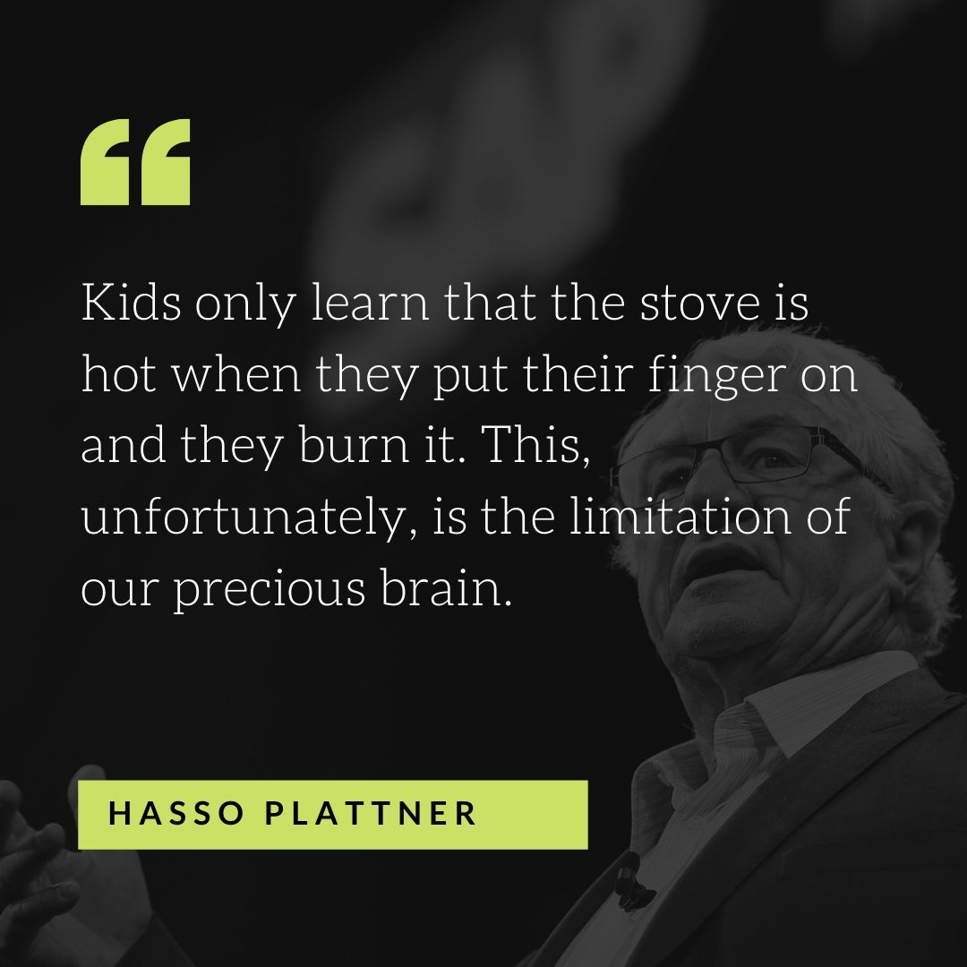 Quote by Hasso Plattner - 50 Inspirational Quotes by highly successful entrepreneurs - Huntlancer | On the hunt for freelance talent 