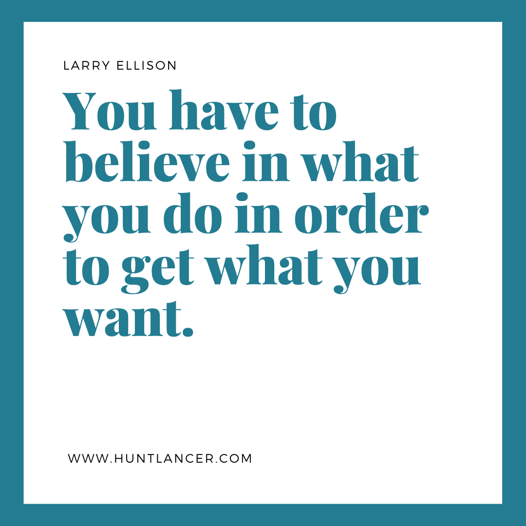 Quote by Larry Ellison - 50 Inspirational Quotes by highly successful entrepreneurs - Huntlancer | On the hunt for freelance talent