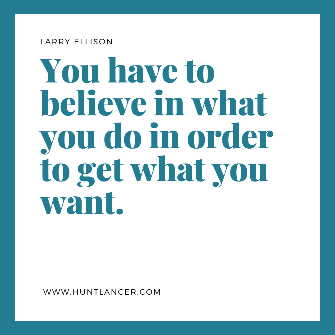 Quote by Larry Ellison - 50 Inspirational Quotes by highly successful entrepreneurs - Huntlancer | On the hunt for freelance talent 