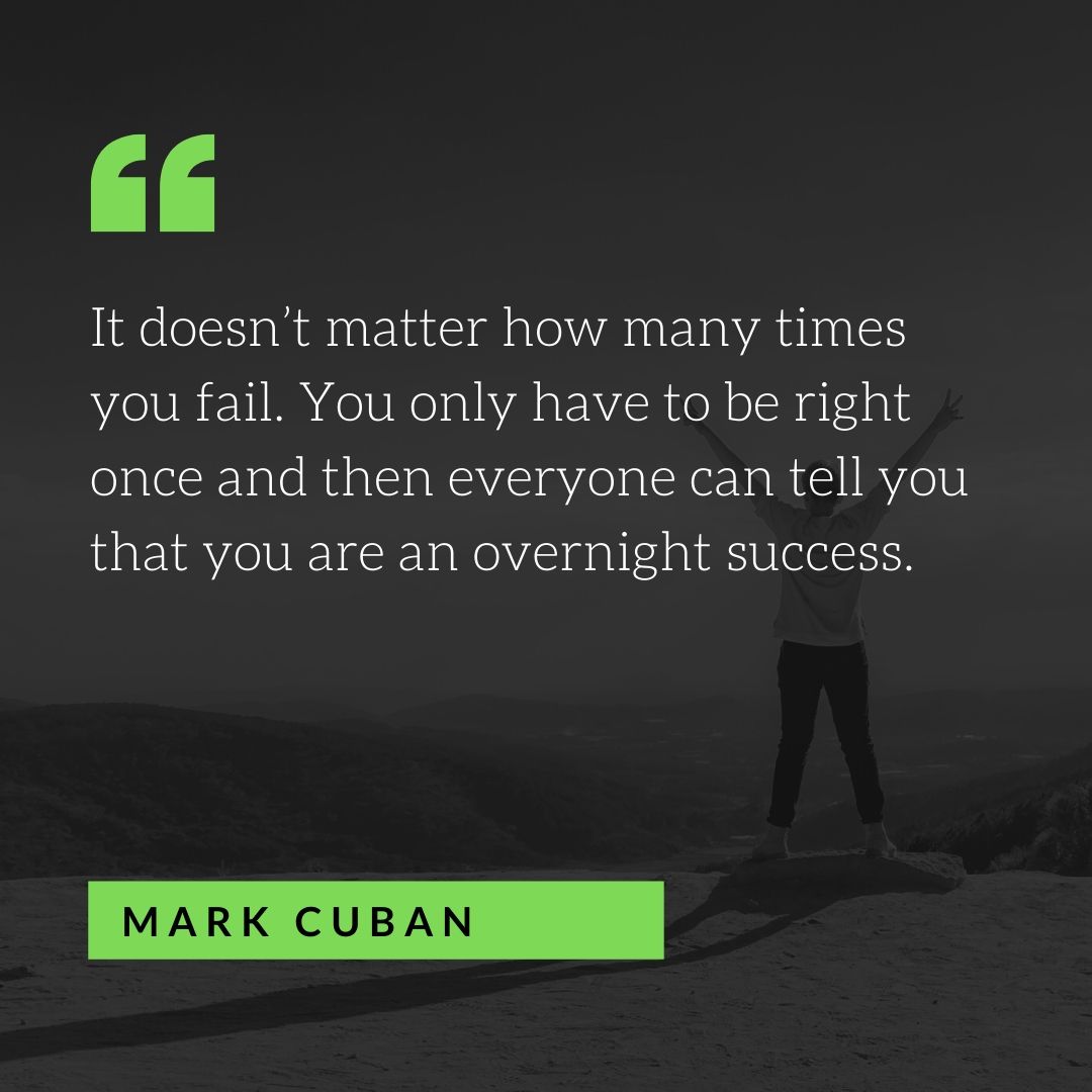 Quote by Mark Cuban - 50 Inspirational Quotes by highly successful entrepreneurs - Huntlancer | On the hunt for freelance talent 