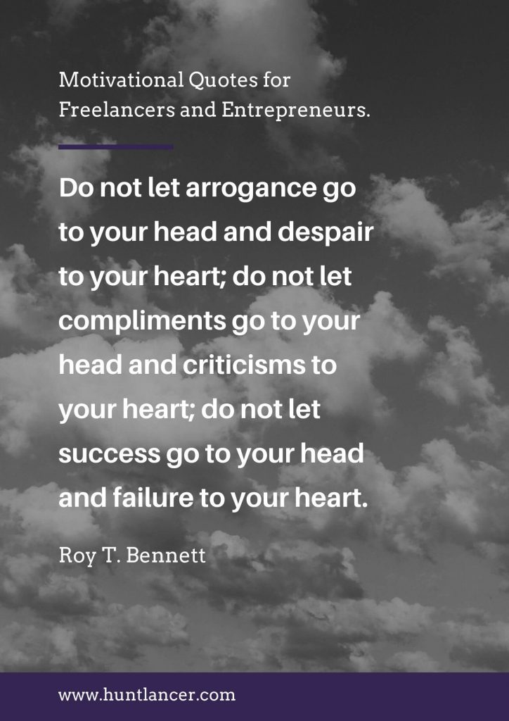 Roy T. Bennett - 50 Motivational Quotes for Freelancers and Entrepreneurs | Huntlancer - On the hunt for freelance talent