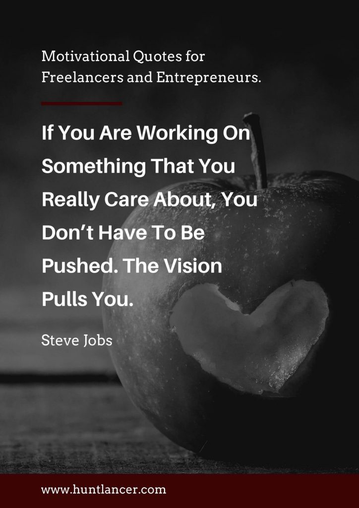 Steve jobs - 50 Motivational Quotes for Freelancers and Entrepreneurs | Huntlancer - On the hunt for freelance talent