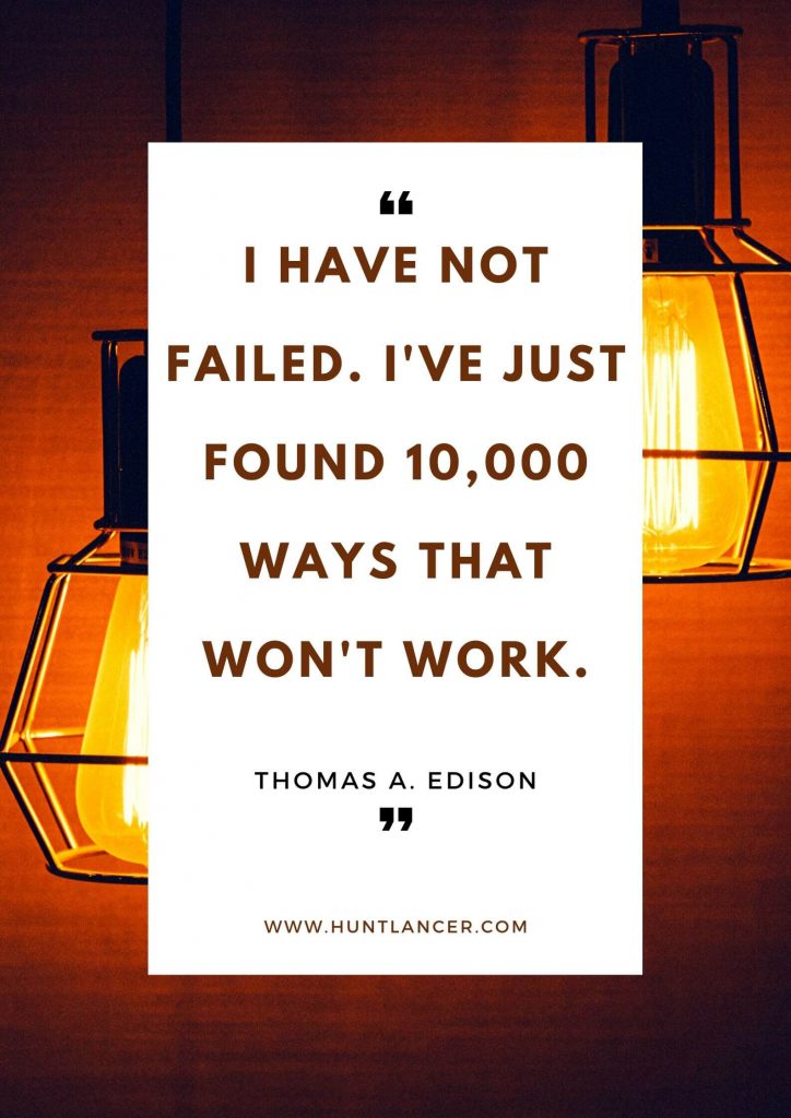 Thomas Edison - 50 Motivational Quotes for Freelancers and Entrepreneurs | Huntlancer - On the hunt for freelance talent