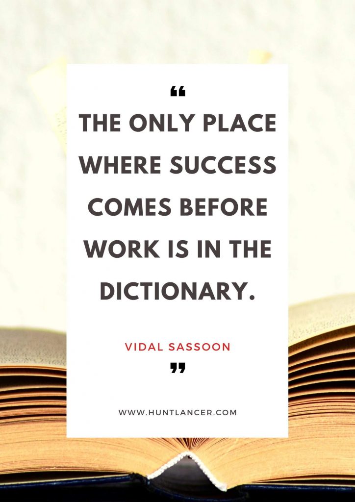 Vidal Sassoon - 50 Motivational Quotes for Freelancers and Entrepreneurs | Huntlancer - On the hunt for freelance talent