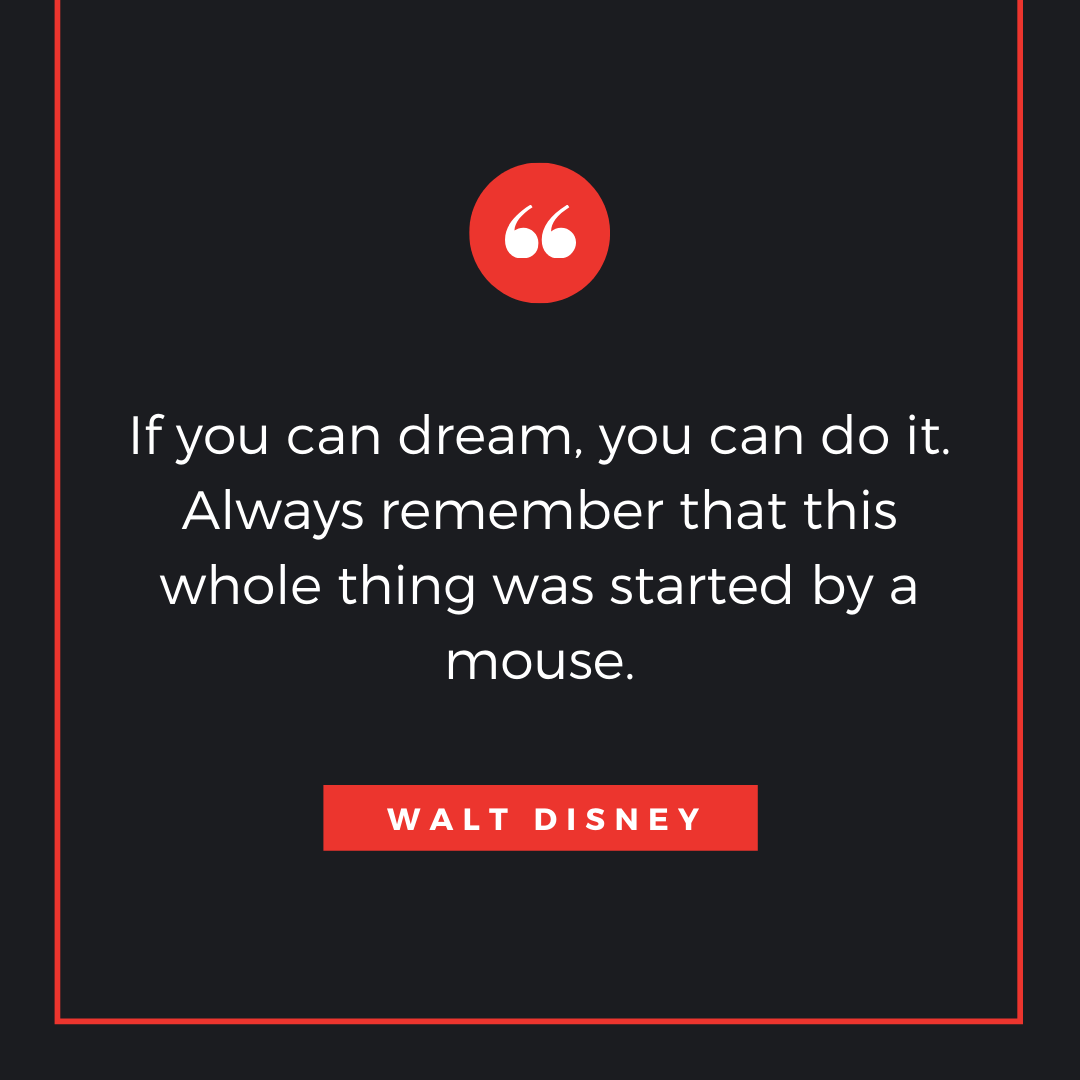 Quote by Walt Disney - 50 Inspirational Quotes by highly successful entrepreneurs - Huntlancer | On the hunt for freelance talent