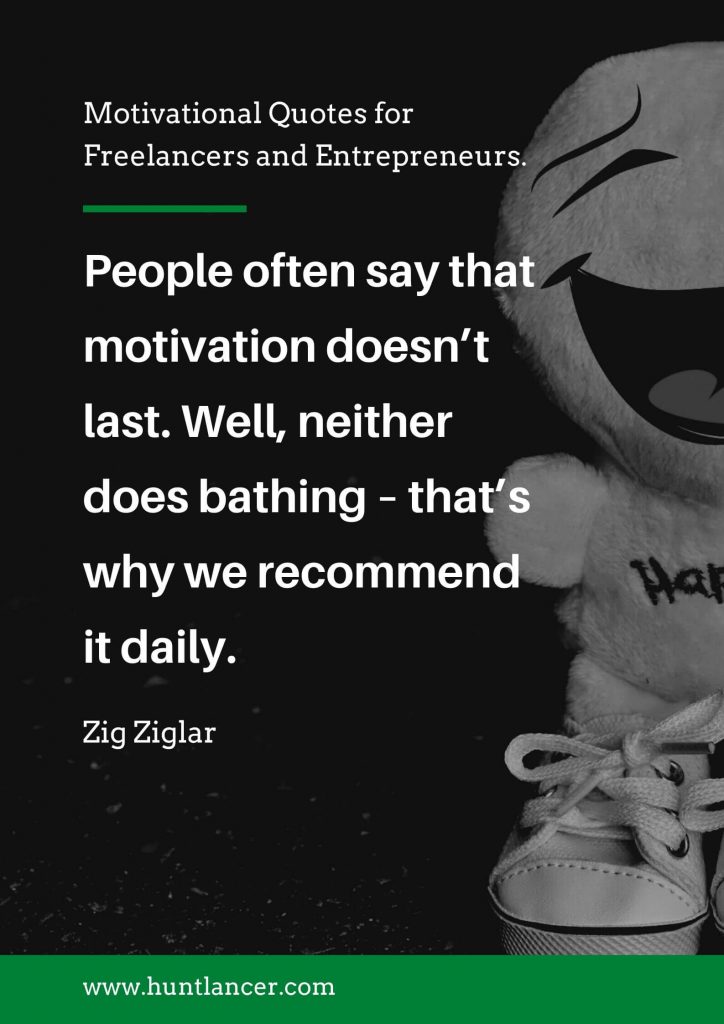 Zig Ziglar - 50 Motivational Quotes for Freelancers and Entrepreneurs | Huntlancer - On the hunt for freelance talent