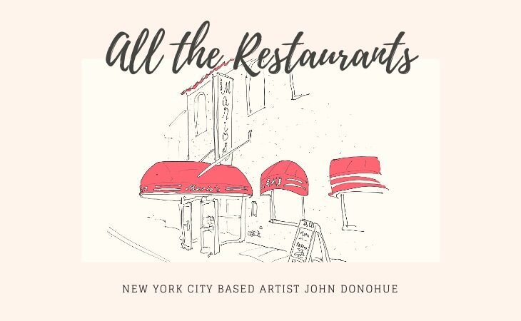 New York City based artist John Donohue - all the restaurants