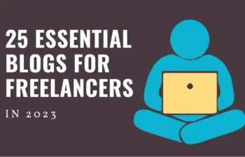 25 Essential Blogs for Freelancers in 2023