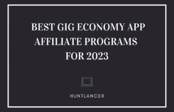 26 Best Gig Economy App Affiliate Programs for 2023
